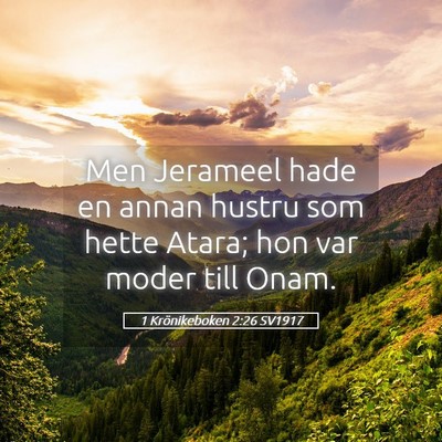 Picture 05 - 1 Krönikeboken 2:26 SV1917 - Men Jerameel hade en annan hustru som hette - Bible Verse Picture