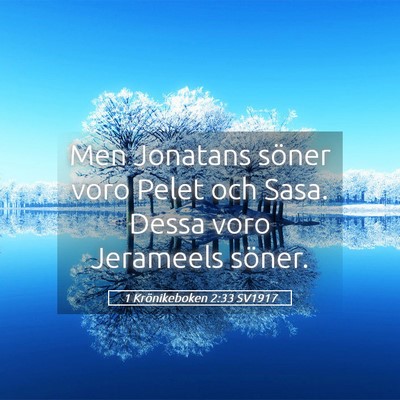 Picture 05 - 1 Krönikeboken 2:33 SV1917 - Men Jonatans söner voro Pelet och Sasa. Dessa - Bible Verse Picture