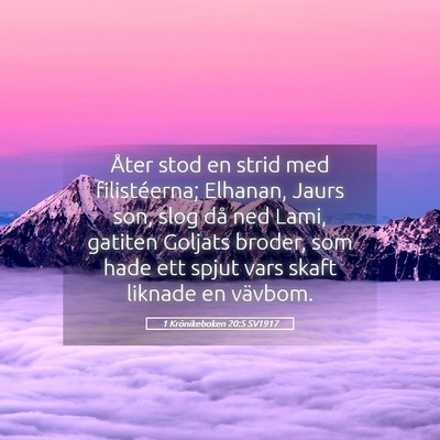 Picture 05 - 1 Krönikeboken 20:5 SV1917 - Åter stod en strid med filistéerna; Elhanan, - Bible Verse Picture