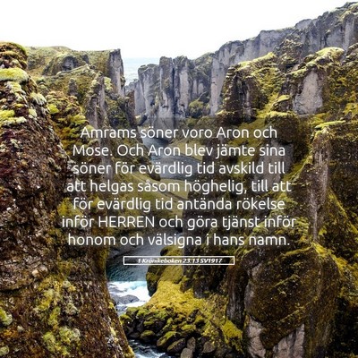 Picture 05 - 1 Krönikeboken 23:13 SV1917 - Amrams söner voro Aron och Mose. Och Aron blev - Bible Verse Picture