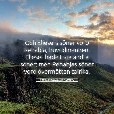 Picture 05 - 1 Krönikeboken 23:17 SV1917 - Och Eliesers söner voro Rehabja, huvudmannen. - Bible Verse Picture