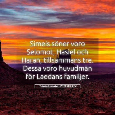 Picture 05 - 1 Krönikeboken 23:9 SV1917 - Simeis söner voro Selomot, Hasiel och Haran, - Bible Verse Picture
