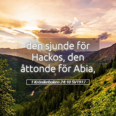 Picture 05 - 1 Krönikeboken 24:10 SV1917 - den sjunde för Hackos, den åttonde för - Bible Verse Picture