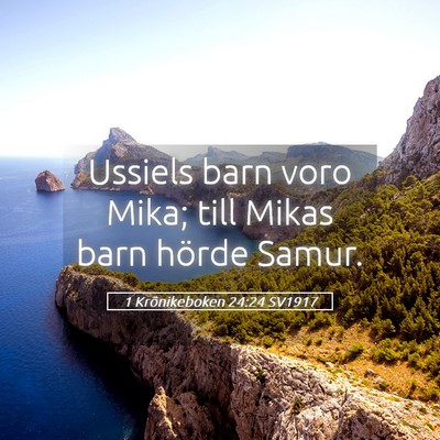 Picture 05 - 1 Krönikeboken 24:24 SV1917 - Ussiels barn voro Mika; till Mikas barn hörde - Bible Verse Picture