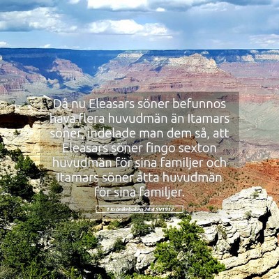 Picture 05 - 1 Krönikeboken 24:4 SV1917 - Då nu Eleasars söner befunnos hava flera - Bible Verse Picture