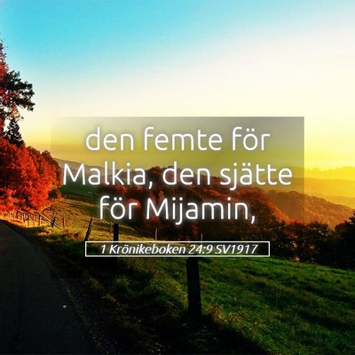 Picture 05 - 1 Krönikeboken 24:9 SV1917 - den femte för Malkia, den sjätte för - Bible Verse Picture