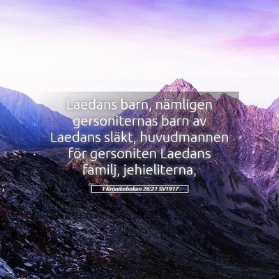 Picture 05 - 1 Krönikeboken 26:21 SV1917 - Laedans barn, nämligen gersoniternas barn av - Bible Verse Picture