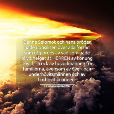 Picture 05 - 1 Krönikeboken 26:26 SV1917 - Denne Selomot och hans bröder hade uppsikten - Bible Verse Picture