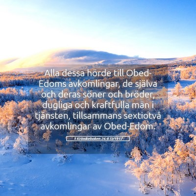 Picture 05 - 1 Krönikeboken 26:8 SV1917 - Alla dessa hörde till Obed-Edoms avkomlingar, de - Bible Verse Picture