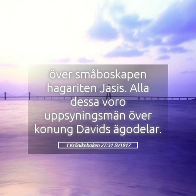 Picture 05 - 1 Krönikeboken 27:31 SV1917 - över småboskapen hagariten Jasis. Alla dessa - Bible Verse Picture