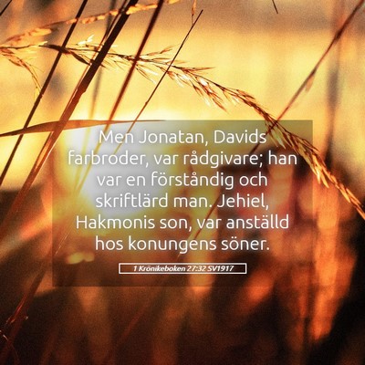 Picture 05 - 1 Krönikeboken 27:32 SV1917 - Men Jonatan, Davids farbroder, var rådgivare; - Bible Verse Picture