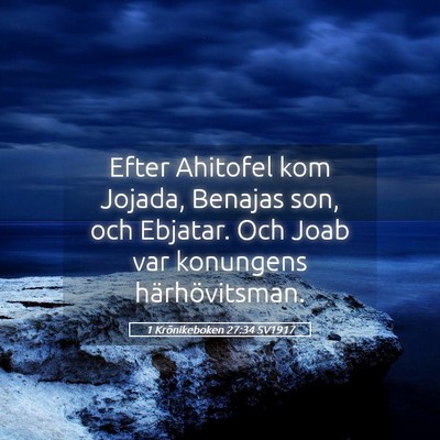 Picture 05 - 1 Krönikeboken 27:34 SV1917 - Efter Ahitofel kom Jojada, Benajas son, och - Bible Verse Picture