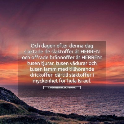 Picture 05 - 1 Krönikeboken 29:21 SV1917 - Och dagen efter denna dag slaktade de slaktoffer - Bible Verse Picture