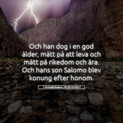 Picture 05 - 1 Krönikeboken 29:28 SV1917 - Och han dog i en god ålder, mätt på att leva - Bible Verse Picture