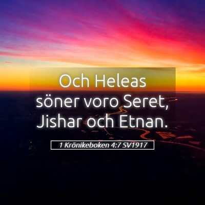 Picture 05 - 1 Krönikeboken 4:7 SV1917 - Och Heleas söner voro Seret, Jishar och - Bible Verse Picture