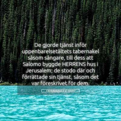 Picture 05 - 1 Krönikeboken 6:32 SV1917 - De gjorde tjänst inför uppenbarelsetältets - Bible Verse Picture