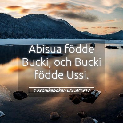 Picture 05 - 1 Krönikeboken 6:5 SV1917 - Abisua födde Bucki, och Bucki födde - Bible Verse Picture