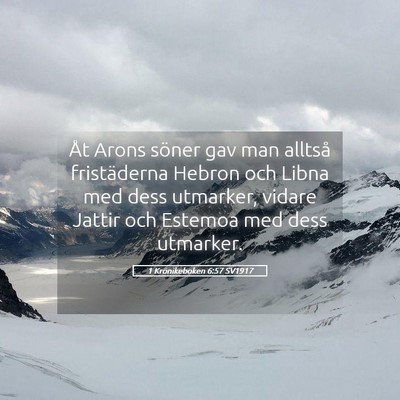 Picture 05 - 1 Krönikeboken 6:57 SV1917 - Åt Arons söner gav man alltså fristäderna - Bible Verse Picture