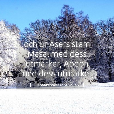 Picture 05 - 1 Krönikeboken 6:74 SV1917 - och ur Asers stam Masal med dess utmarker, Abdon - Bible Verse Picture