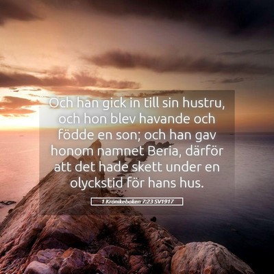 Picture 05 - 1 Krönikeboken 7:23 SV1917 - Och han gick in till sin hustru, och hon blev - Bible Verse Picture