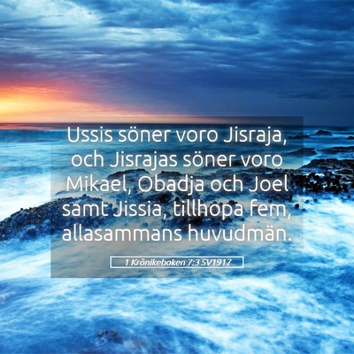 Picture 05 - 1 Krönikeboken 7:3 SV1917 - Ussis söner voro Jisraja, och Jisrajas söner - Bible Verse Picture