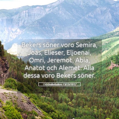 Picture 05 - 1 Krönikeboken 7:8 SV1917 - Bekers söner voro Semira, Joas, Elieser, - Bible Verse Picture