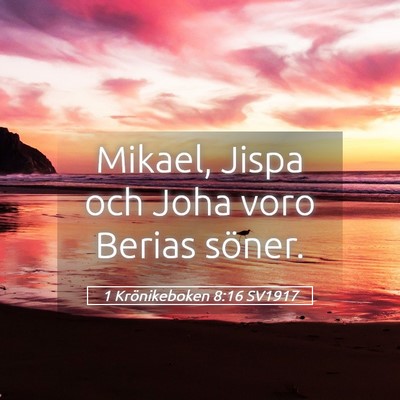 Picture 05 - 1 Krönikeboken 8:16 SV1917 - Mikael, Jispa och Joha voro Berias - Bible Verse Picture
