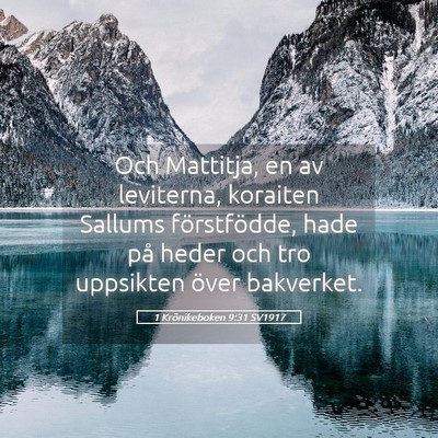 Picture 05 - 1 Krönikeboken 9:31 SV1917 - Och Mattitja, en av leviterna, koraiten Sallums - Bible Verse Picture