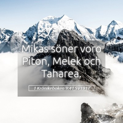 Picture 05 - 1 Krönikeboken 9:41 SV1917 - Mikas söner voro Piton, Melek och - Bible Verse Picture