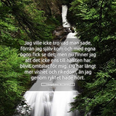 Picture 05 - 1 Kungaboken 10:7 SV1917 - Jag ville icke tro vad man sade, förrän jag - Bible Verse Picture