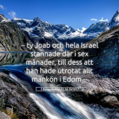 Picture 05 - 1 Kungaboken 11:16 SV1917 - -- ty Joab och hela Israel stannade där i sex - Bible Verse Picture