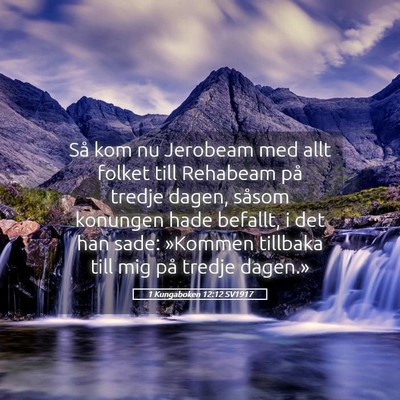 Picture 05 - 1 Kungaboken 12:12 SV1917 - Så kom nu Jerobeam med allt folket till Rehabeam - Bible Verse Picture