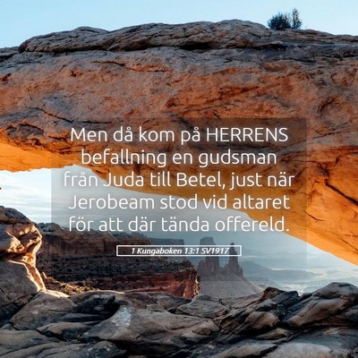 Picture 05 - 1 Kungaboken 13:1 SV1917 - Men då kom på HERRENS befallning en gudsman - Bible Verse Picture