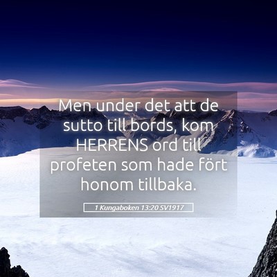 Picture 05 - 1 Kungaboken 13:20 SV1917 - Men under det att de sutto till bords, kom - Bible Verse Picture