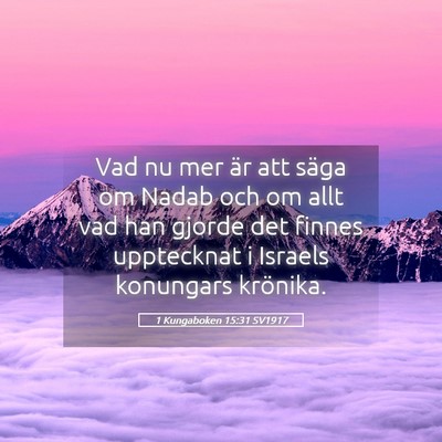Picture 05 - 1 Kungaboken 15:31 SV1917 - Vad nu mer är att säga om Nadab och om allt vad - Bible Verse Picture