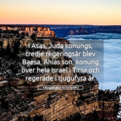 Picture 05 - 1 Kungaboken 15:33 SV1917 - I Asas, Juda konungs, tredje regeringsår blev - Bible Verse Picture