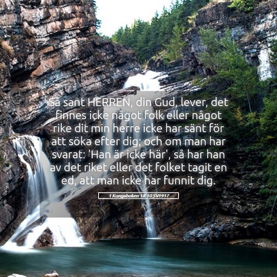 Picture 05 - 1 Kungaboken 18:10 SV1917 - Så sant HERREN, din Gud, lever, det finnes icke - Bible Verse Picture