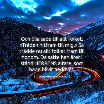 Picture 05 - 1 Kungaboken 18:30 SV1917 - Och Elia sade till allt folket: »Träden hitfram - Bible Verse Picture