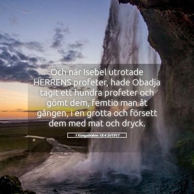 Picture 05 - 1 Kungaboken 18:4 SV1917 - Och när Isebel utrotade HERRENS profeter, hade - Bible Verse Picture