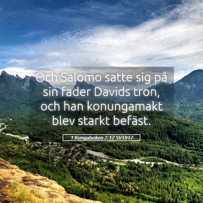Picture 05 - 1 Kungaboken 2:12 SV1917 - Och Salomo satte sig på sin fader Davids tron, - Bible Verse Picture