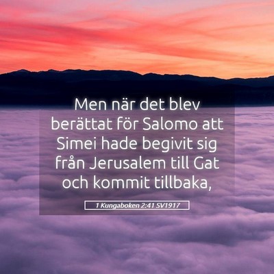 Picture 05 - 1 Kungaboken 2:41 SV1917 - Men när det blev berättat för Salomo att Simei - Bible Verse Picture
