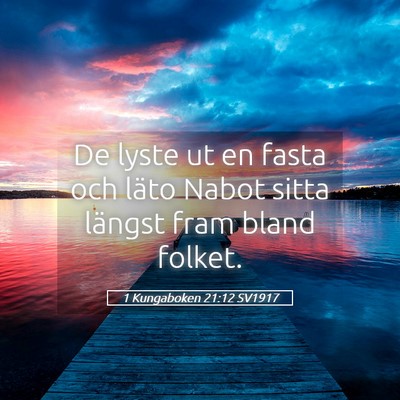 Picture 05 - 1 Kungaboken 21:12 SV1917 - De lyste ut en fasta och läto Nabot sitta - Bible Verse Picture