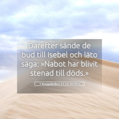 Picture 05 - 1 Kungaboken 21:14 SV1917 - Därefter sände de bud till Isebel och läto - Bible Verse Picture