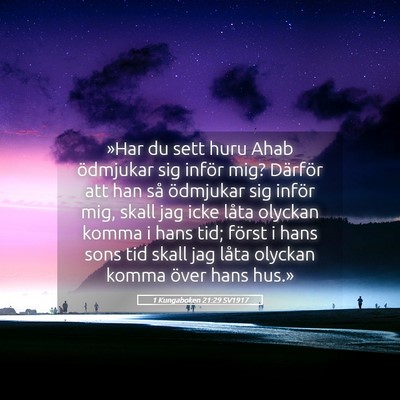 Picture 05 - 1 Kungaboken 21:29 SV1917 - »Har du sett huru Ahab ödmjukar sig inför mig? - Bible Verse Picture