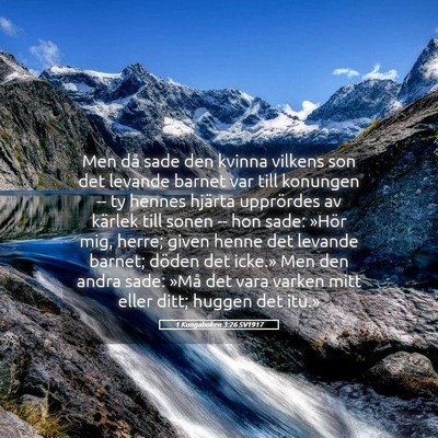 Picture 05 - 1 Kungaboken 3:26 SV1917 - Men då sade den kvinna vilkens son det levande - Bible Verse Picture