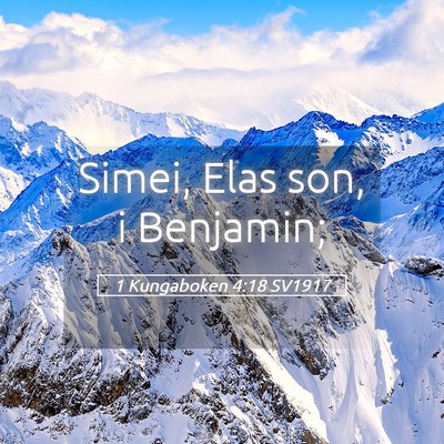 Picture 05 - 1 Kungaboken 4:18 SV1917 - Simei, Elas son, i - Bible Verse Picture