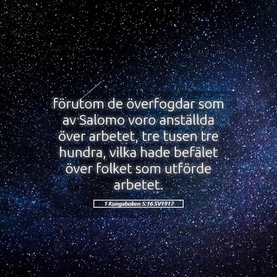 Picture 05 - 1 Kungaboken 5:16 SV1917 - förutom de överfogdar som av Salomo voro - Bible Verse Picture