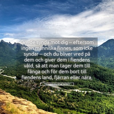 Picture 05 - 1 Kungaboken 8:46 SV1917 - Om de synda mot dig -- eftersom ingen människa - Bible Verse Picture