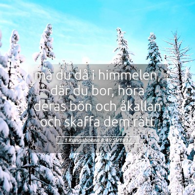 Picture 05 - 1 Kungaboken 8:49 SV1917 - må du då i himmelen, där du bor, höra deras - Bible Verse Picture
