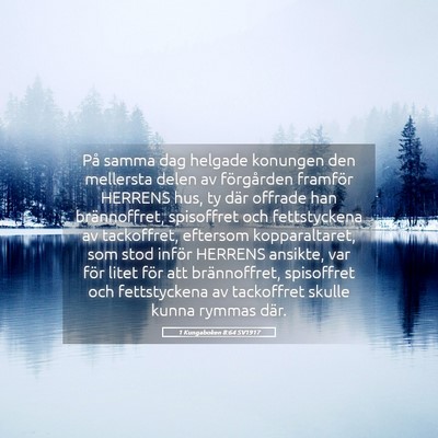 Picture 05 - 1 Kungaboken 8:64 SV1917 - På samma dag helgade konungen den mellersta - Bible Verse Picture